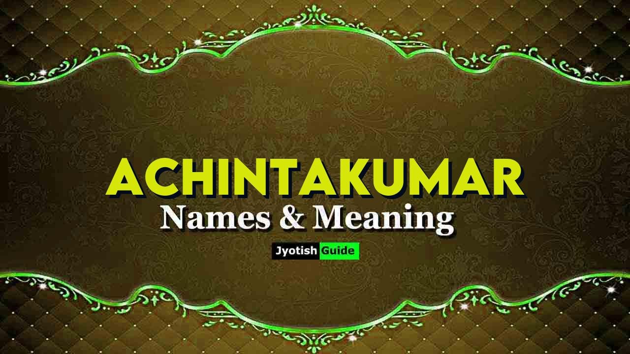 achintakumar name meaning