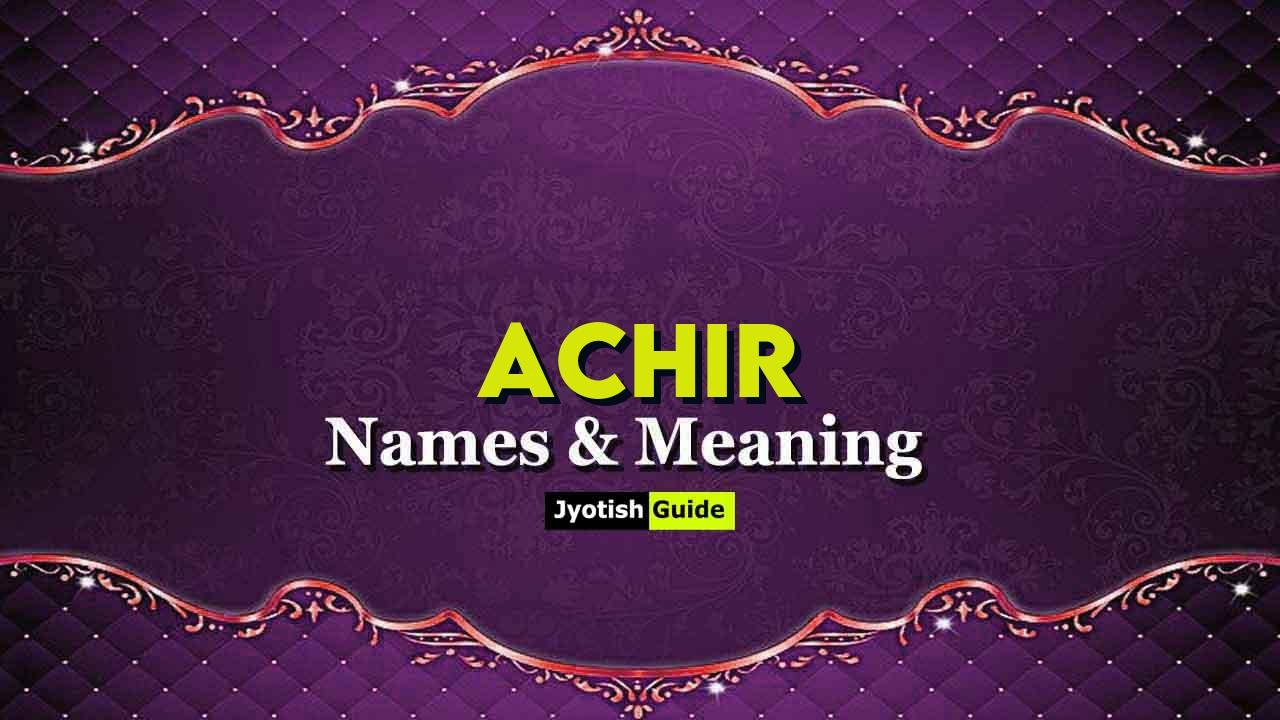 achir name meaning
