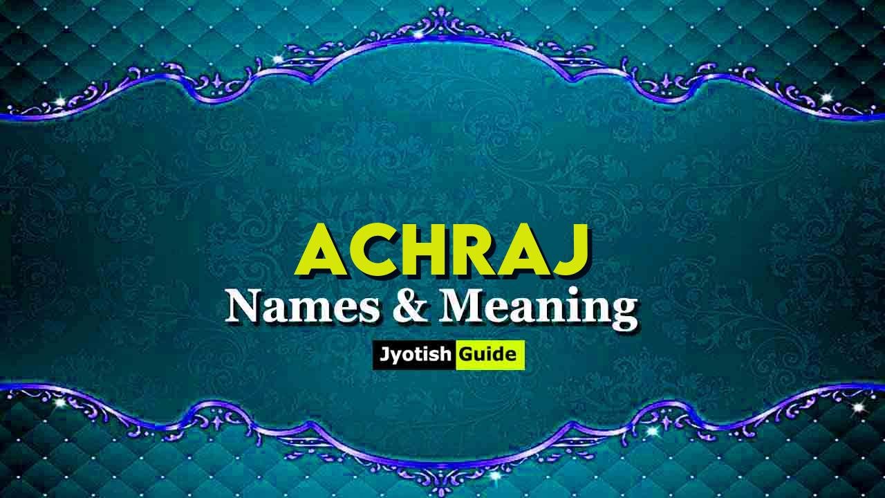 achraj name meaning