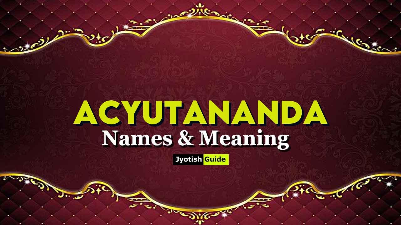 acyutananda name meaning