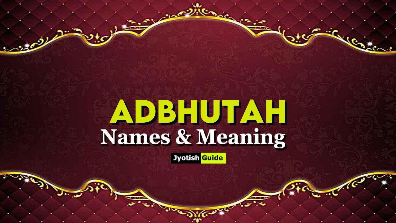 adbhutah name meaning