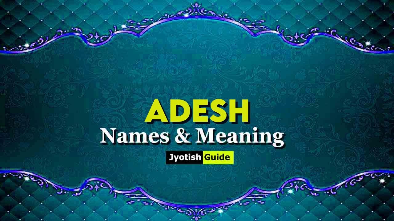 adesh name meaning
