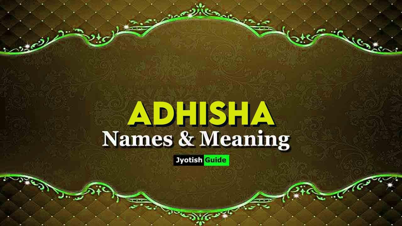 adhisha name meaning