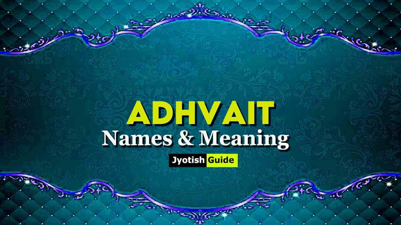 adhvait name meaning