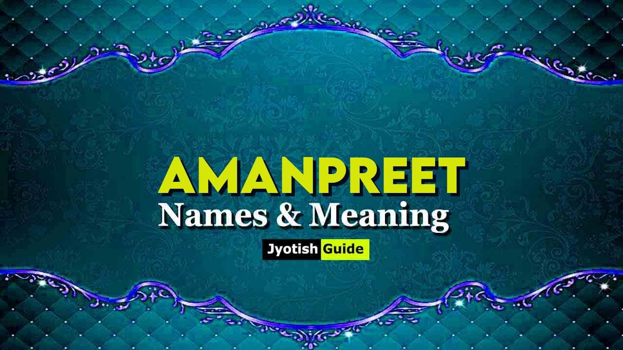 amanpreet name meaning