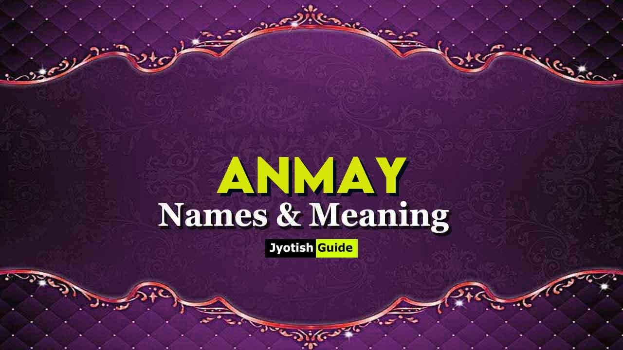 anmay name meaning
