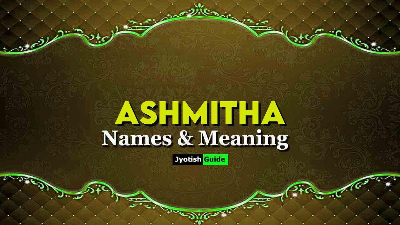 ashmitha name meaning