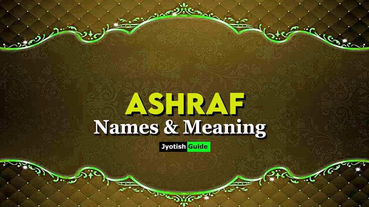 ashraf name meaning