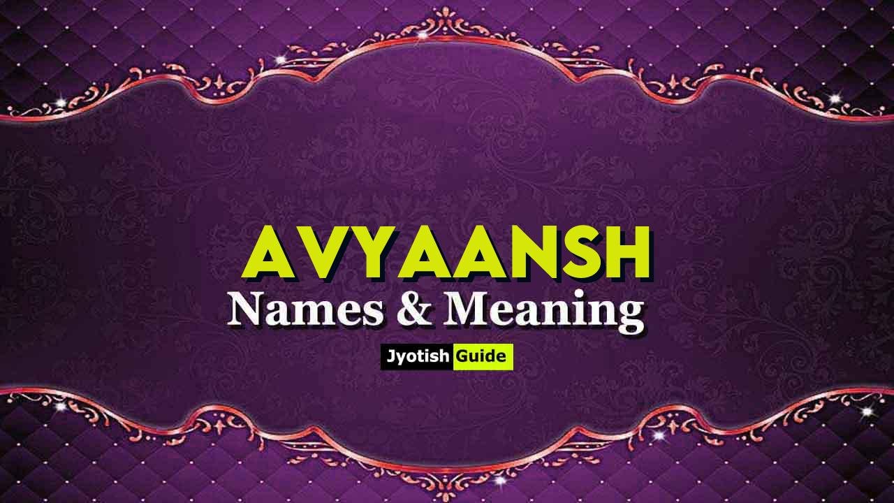 avyaansh name meaning