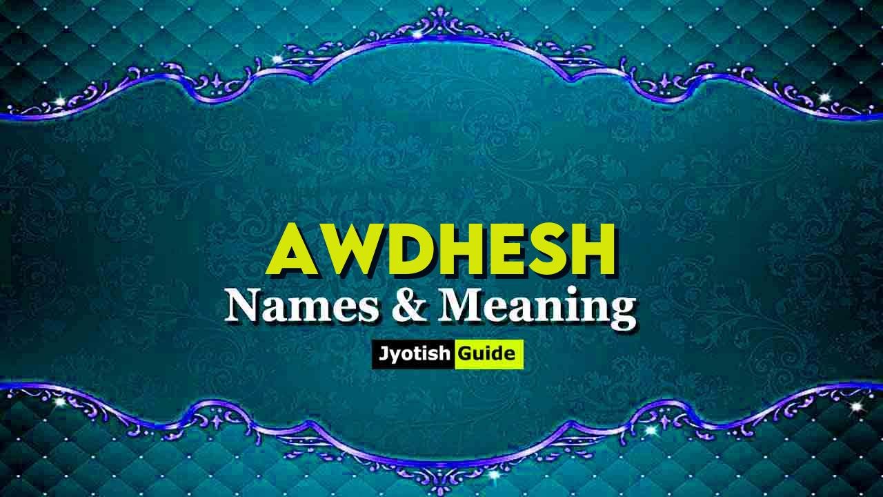 awdhesh name meaning