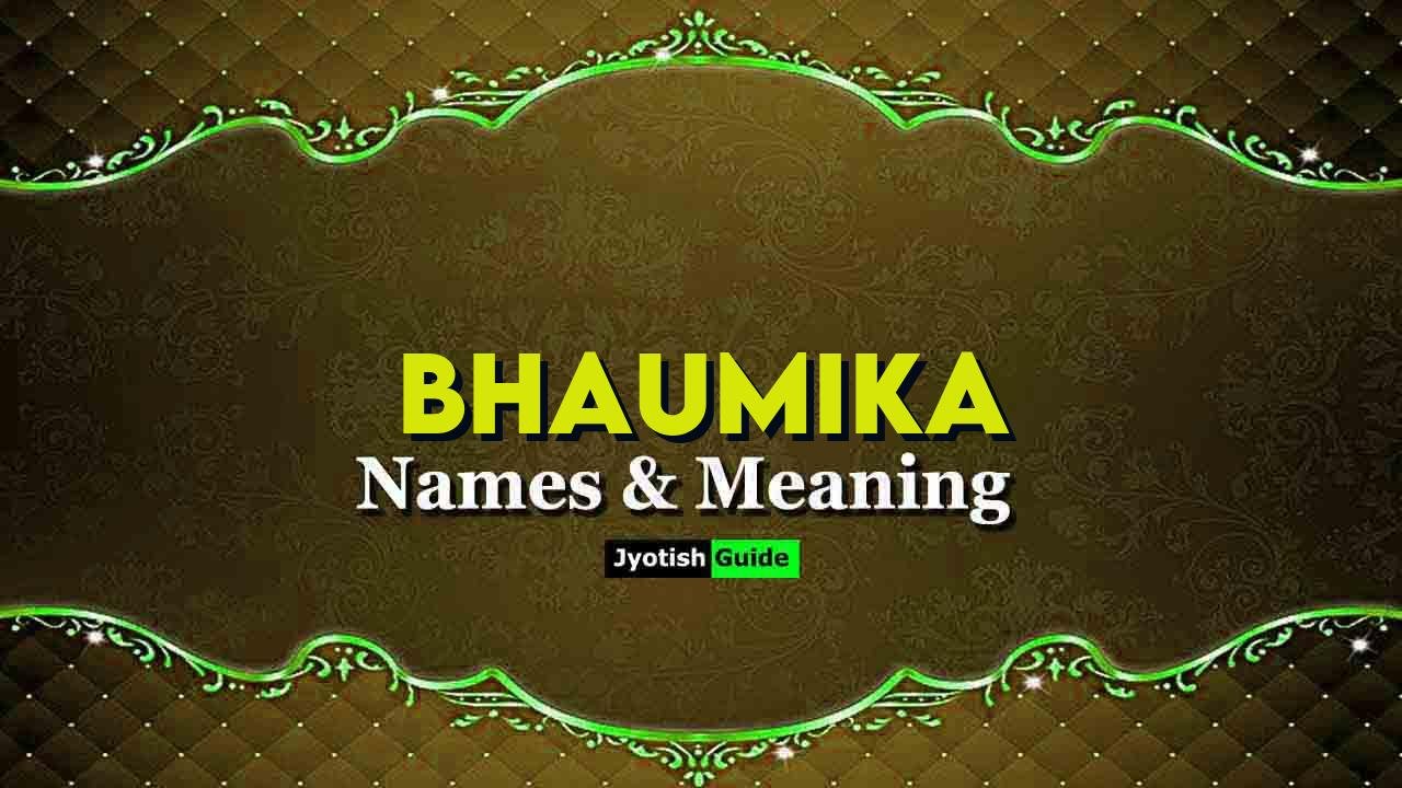 bhaumika name meaning