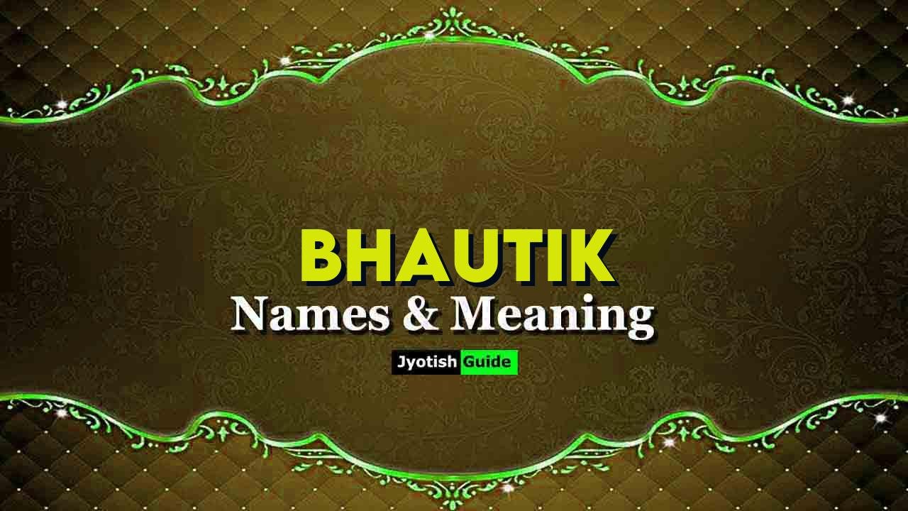 bhautik name meaning