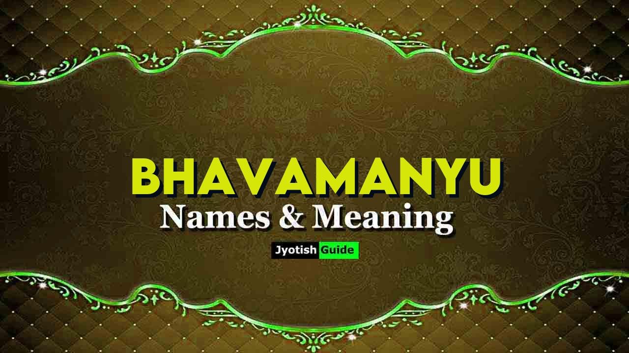 bhavamanyu name meaning