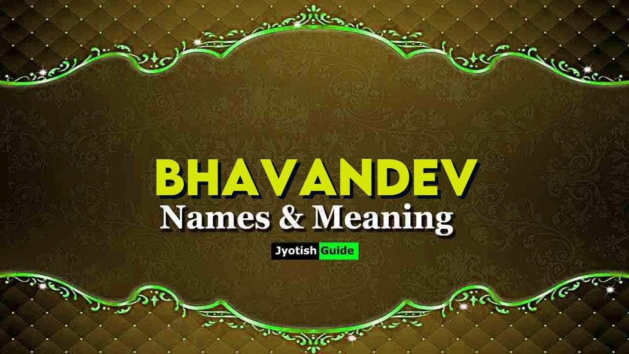 bhavandev name meaning