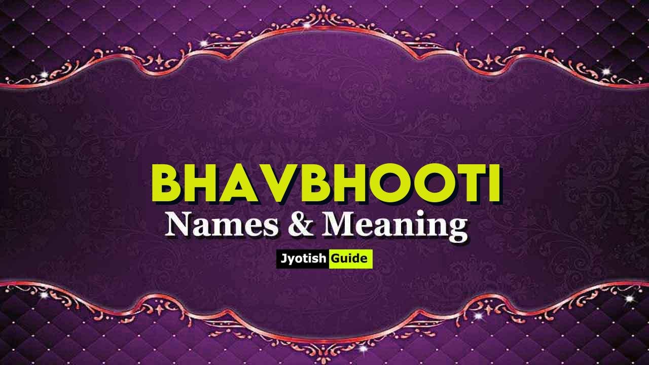 bhavbhooti name meaning