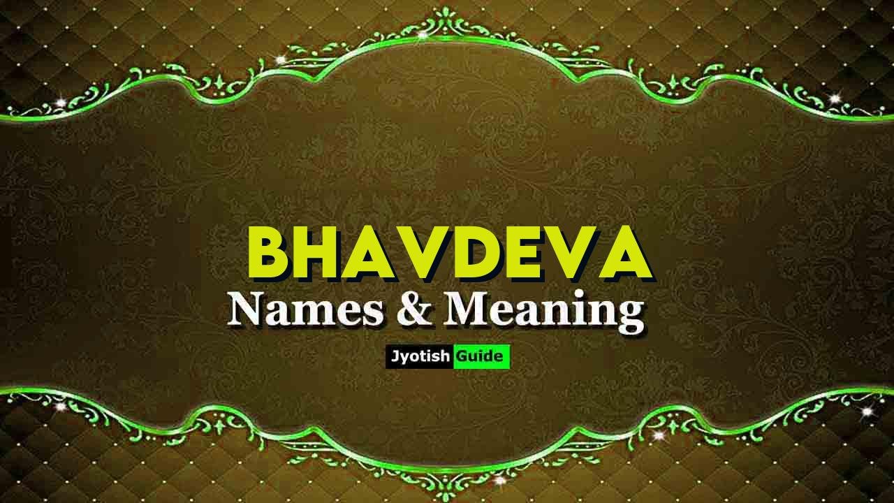 bhavdeva name meaning