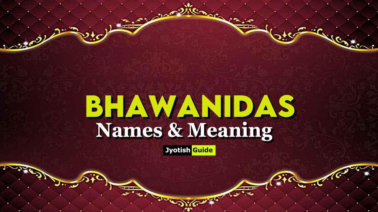 bhawanidas name meaning