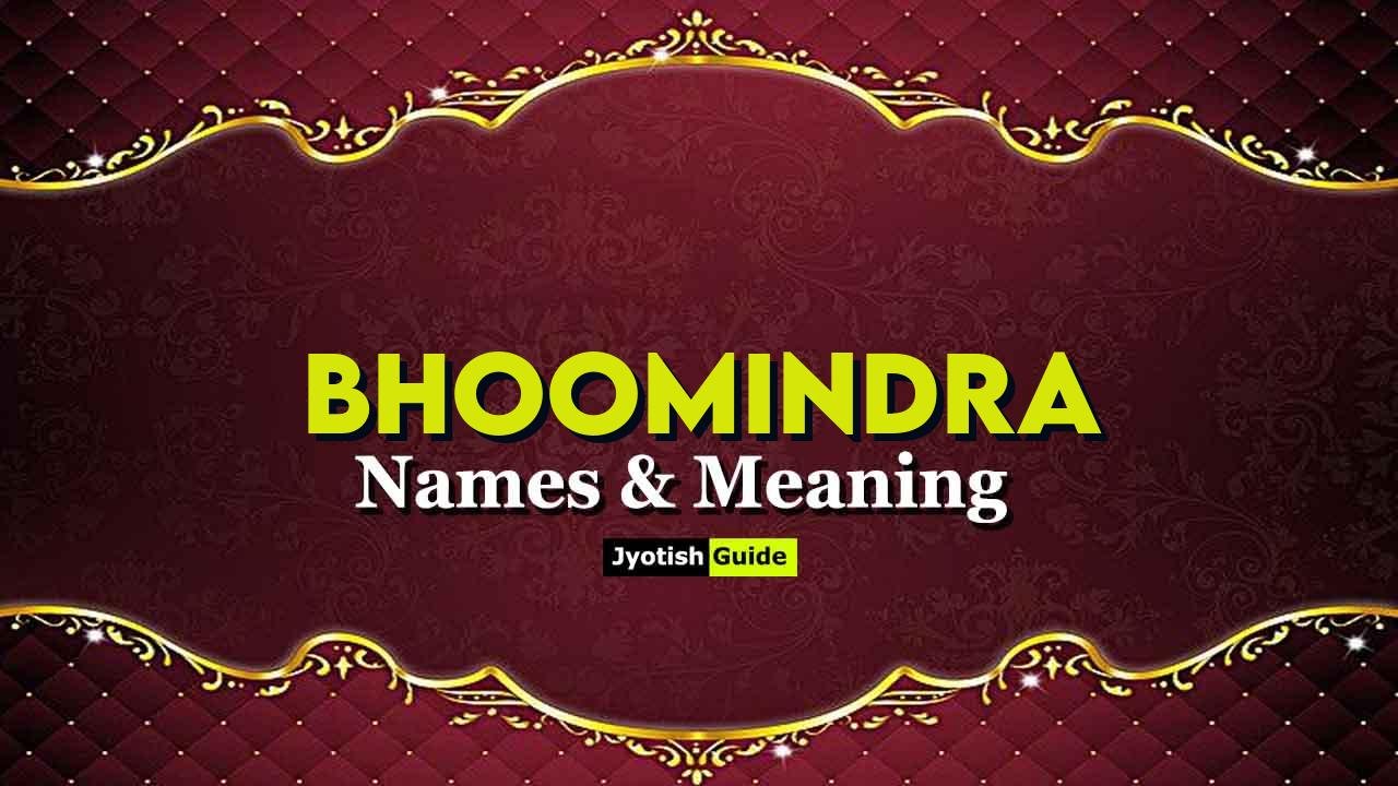 bhoomindra name meaning
