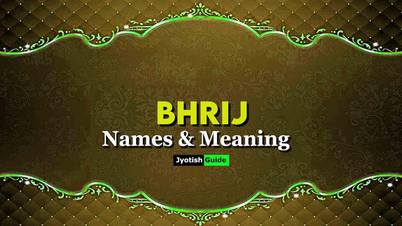 bhrij name meaning