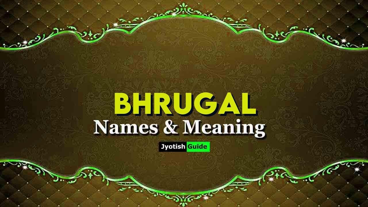 bhrugal name meaning