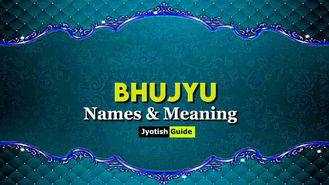 bhujyu name meaning