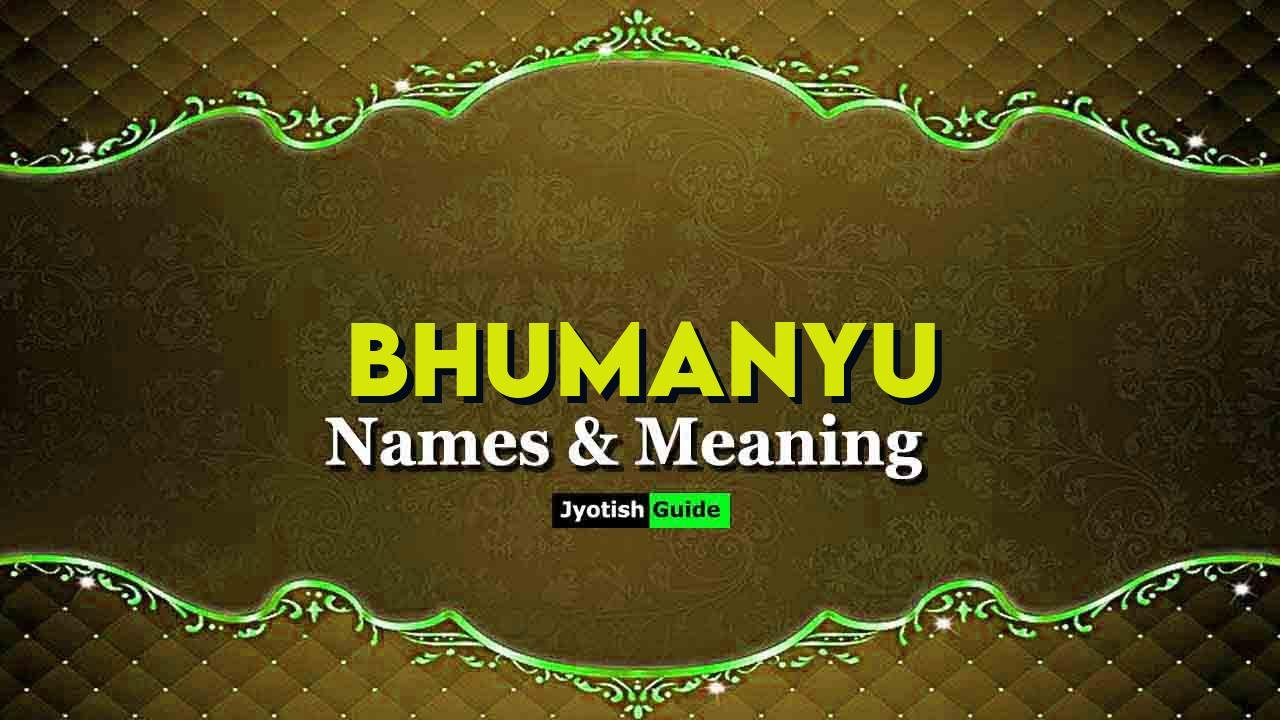 bhumanyu name meaning