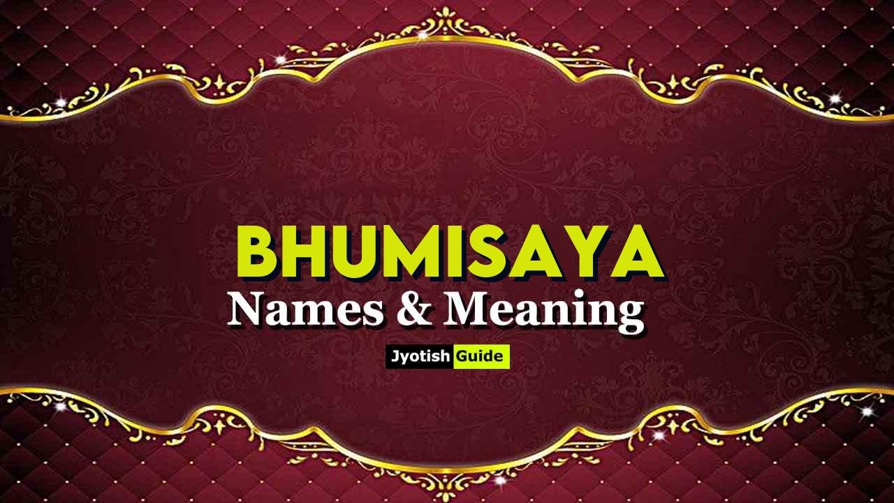 bhumisaya name meaning