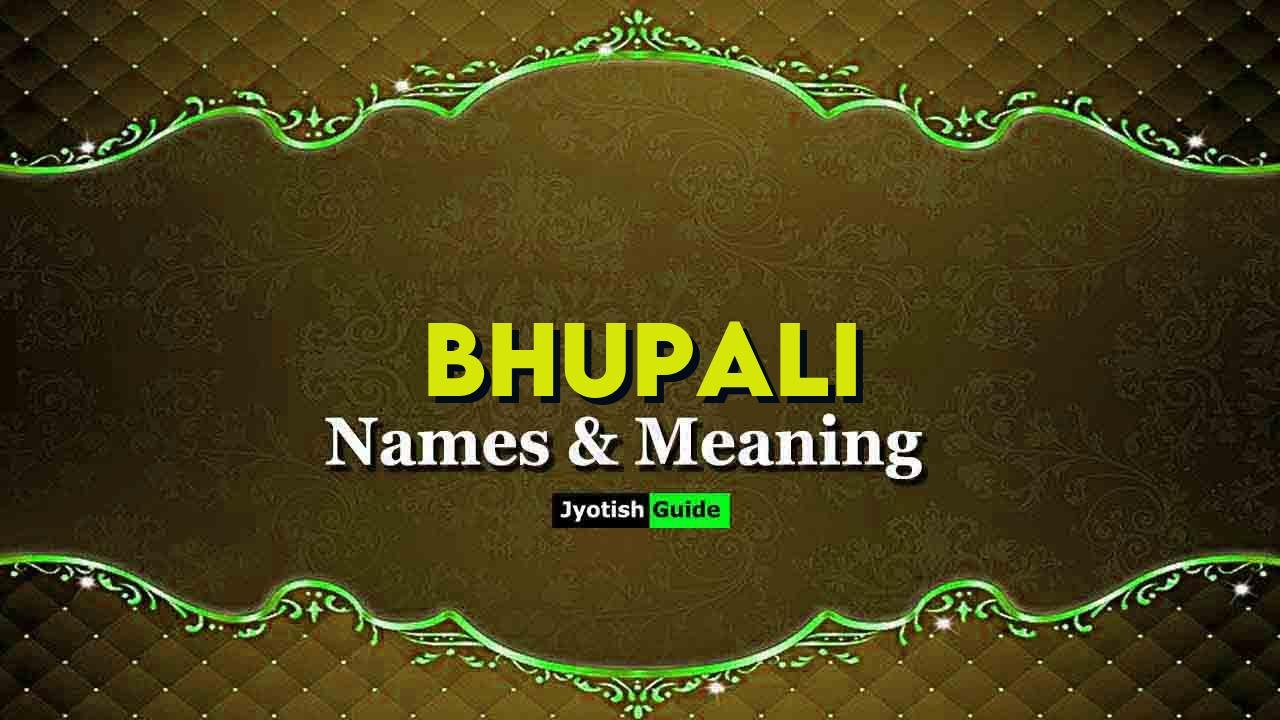 bhupali name meaning