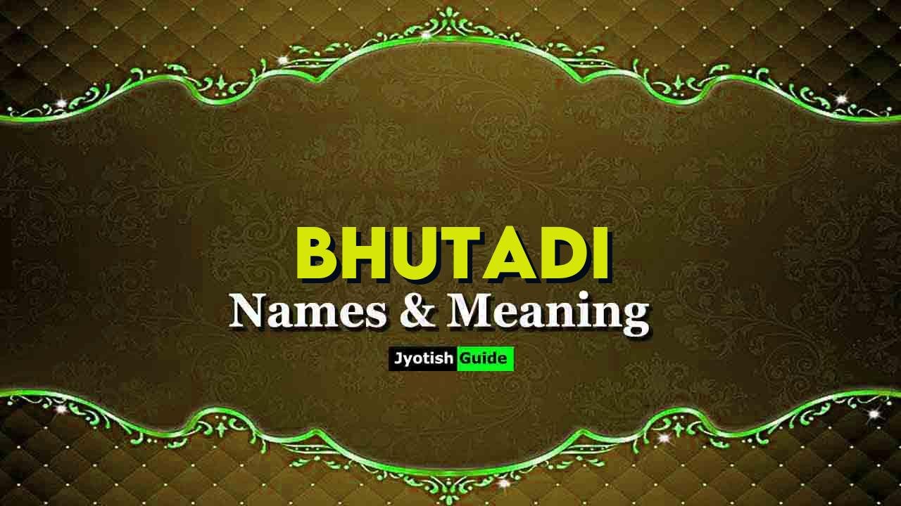 bhutadi name meaning
