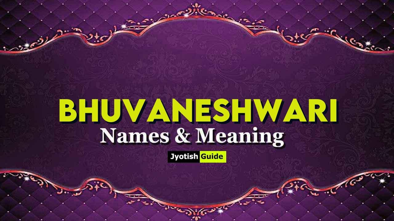 bhuvaneshwari name meaning