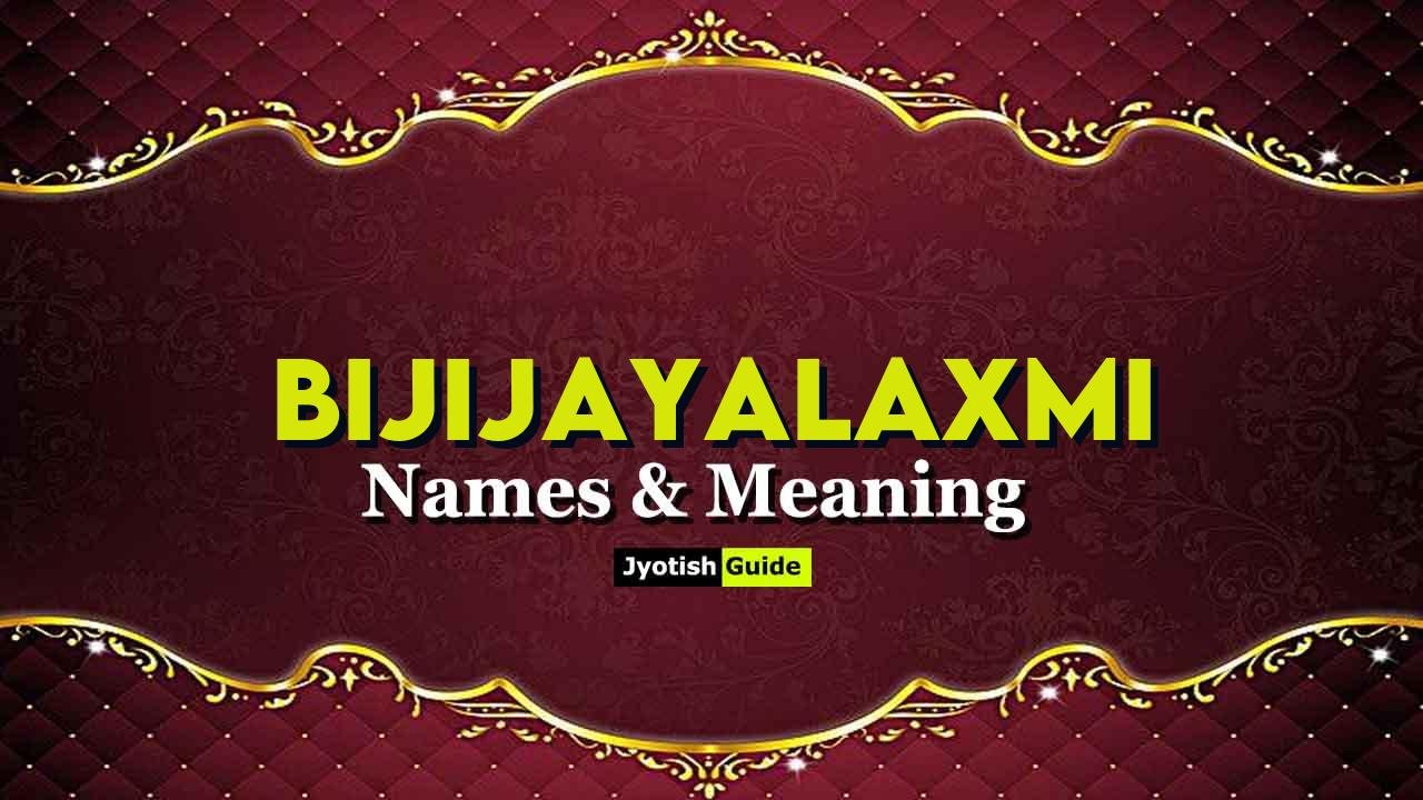 bijijayalaxmi name meaning