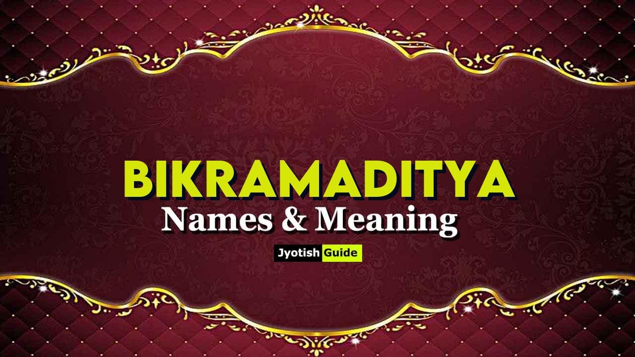 bikramaditya name meaning