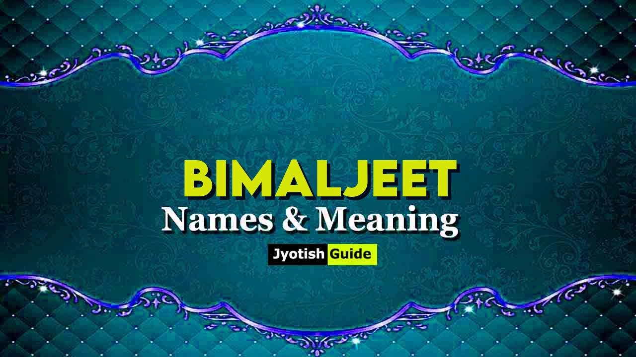 bimaljeet name meaning