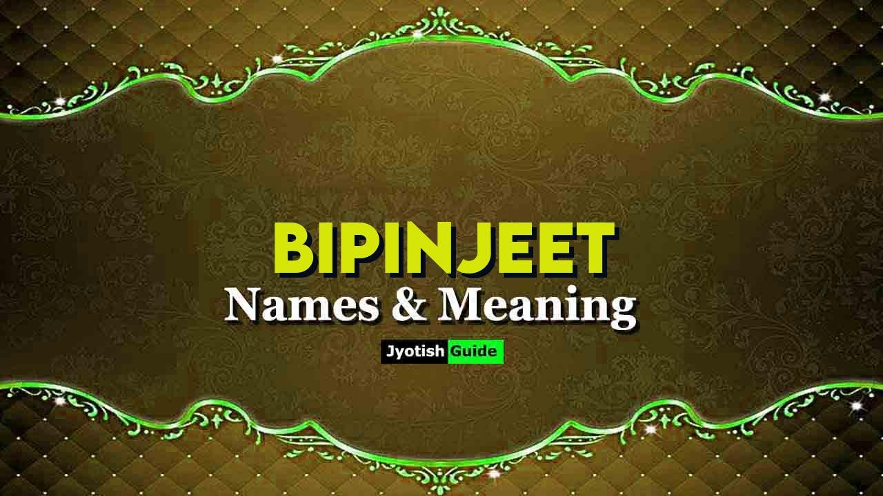 bipinjeet name meaning