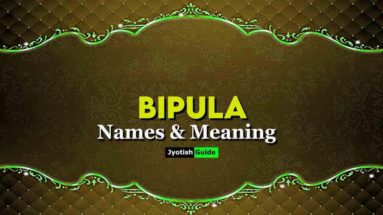 bipula name meaning