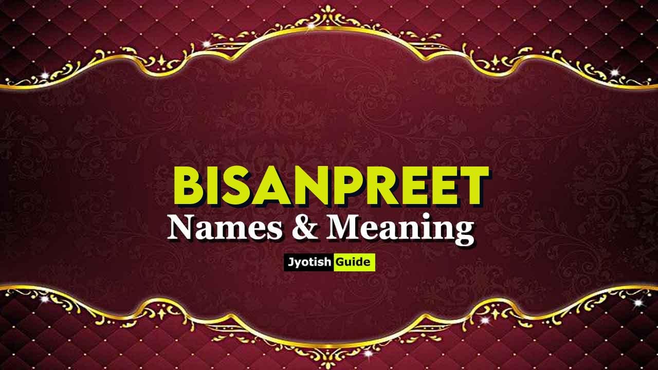 bisanpreet name meaning