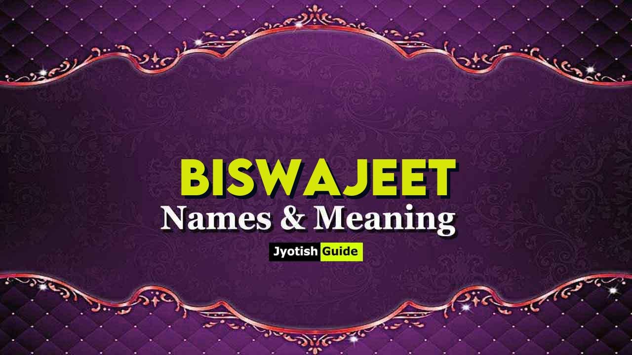 biswajeet name meaning
