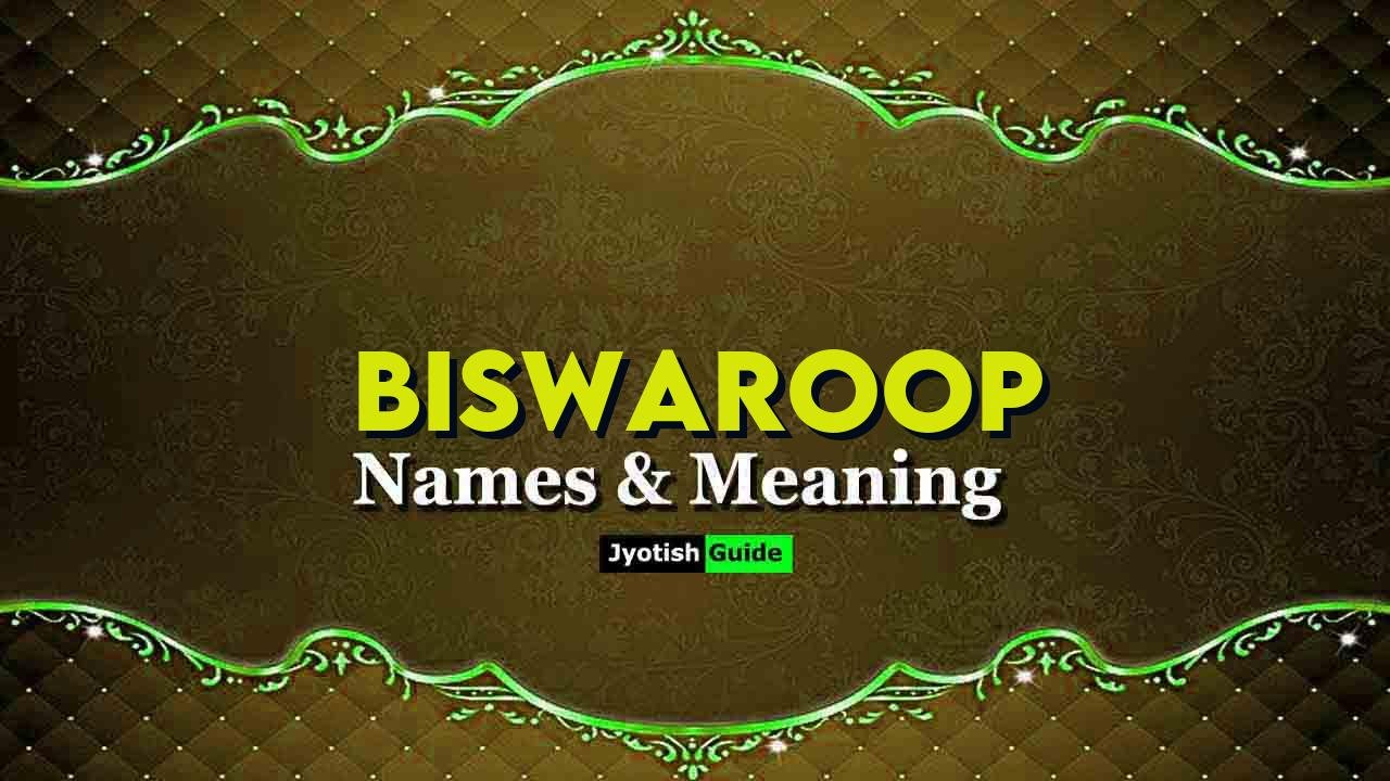 biswaroop name meaning