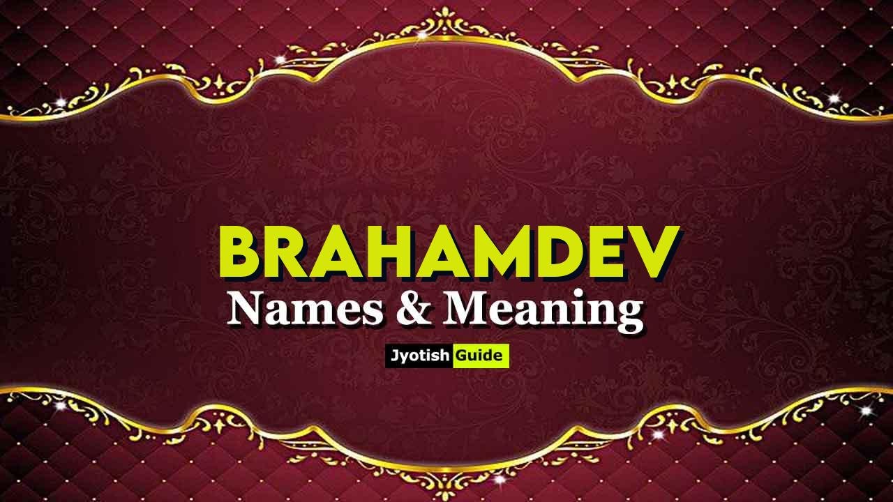 brahamdev name meaning