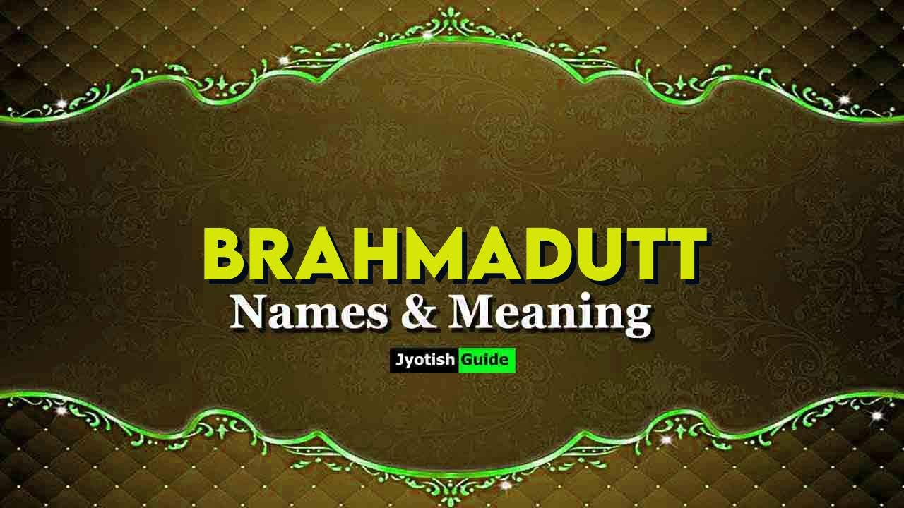 brahmadutt name meaning