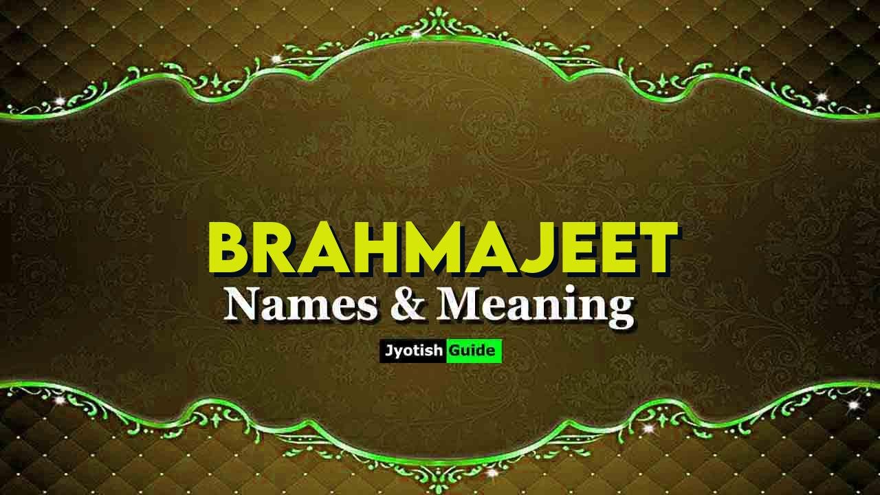 brahmajeet name meaning