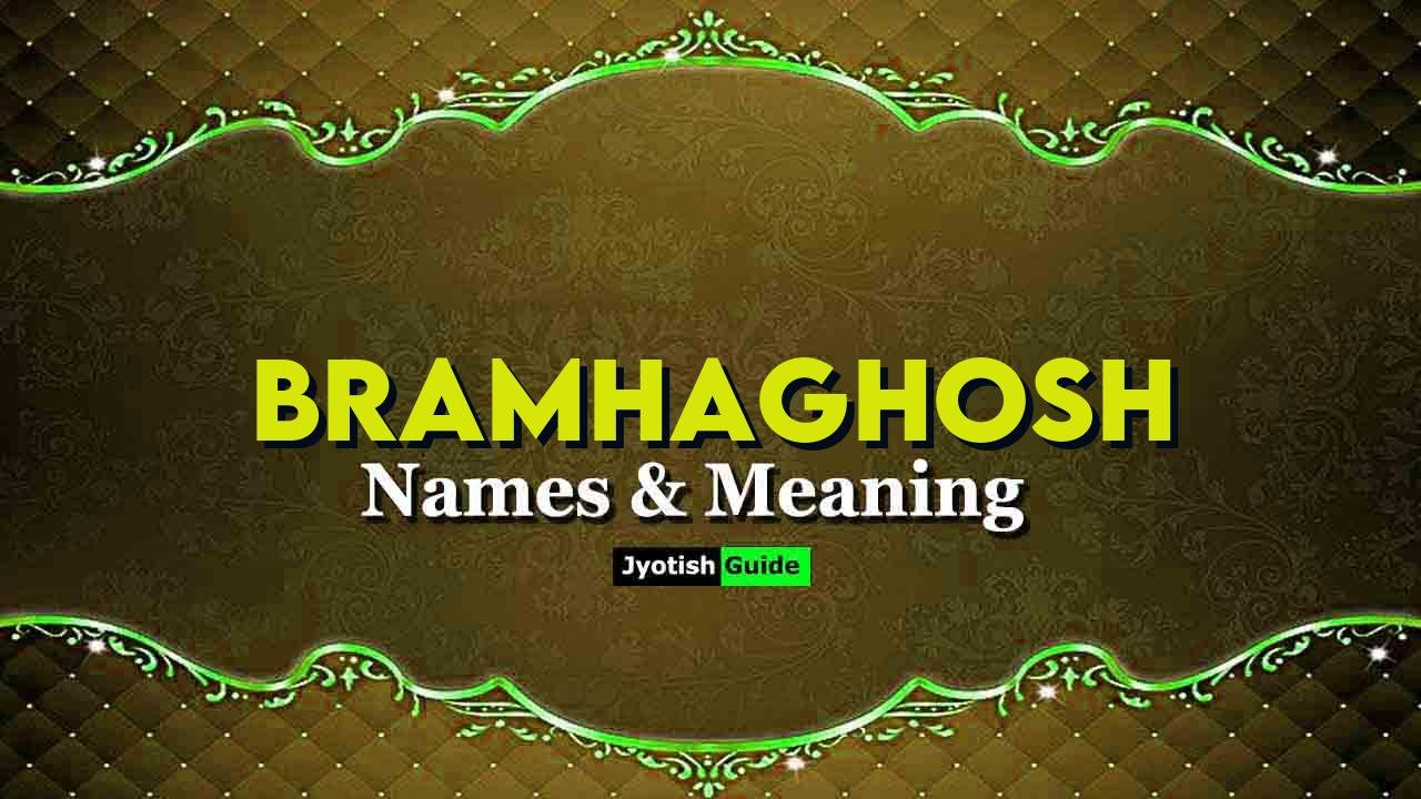 bramhaghosh name meaning