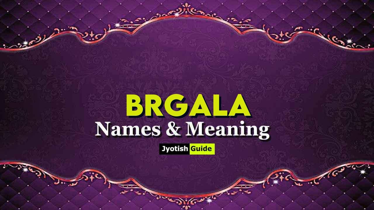 brgala name meaning
