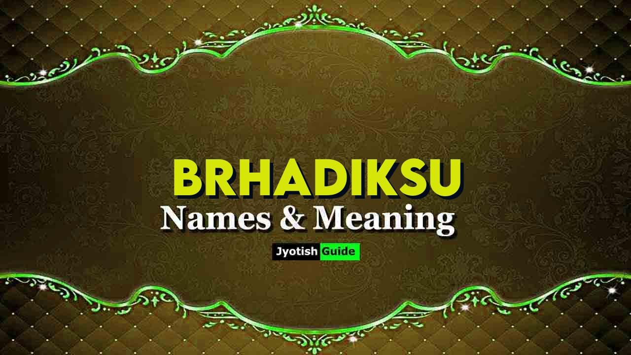 brhadiksu name meaning