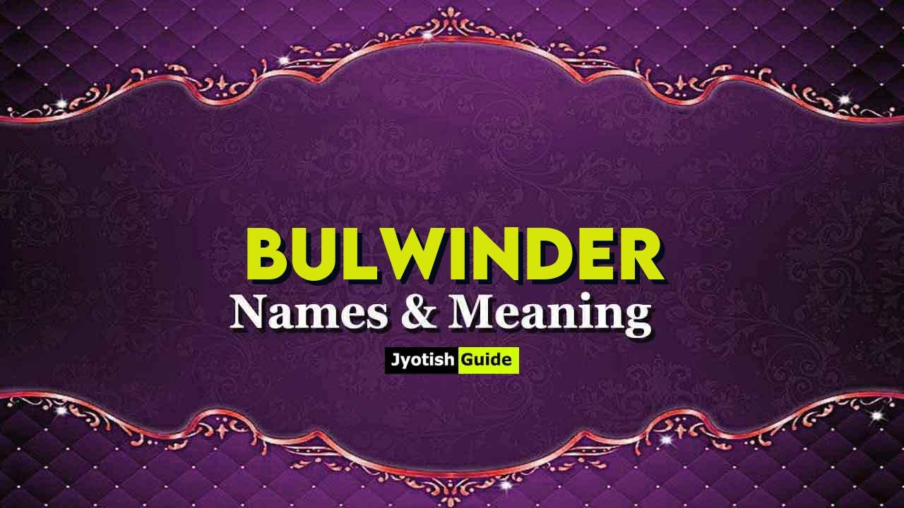 bulwinder name meaning