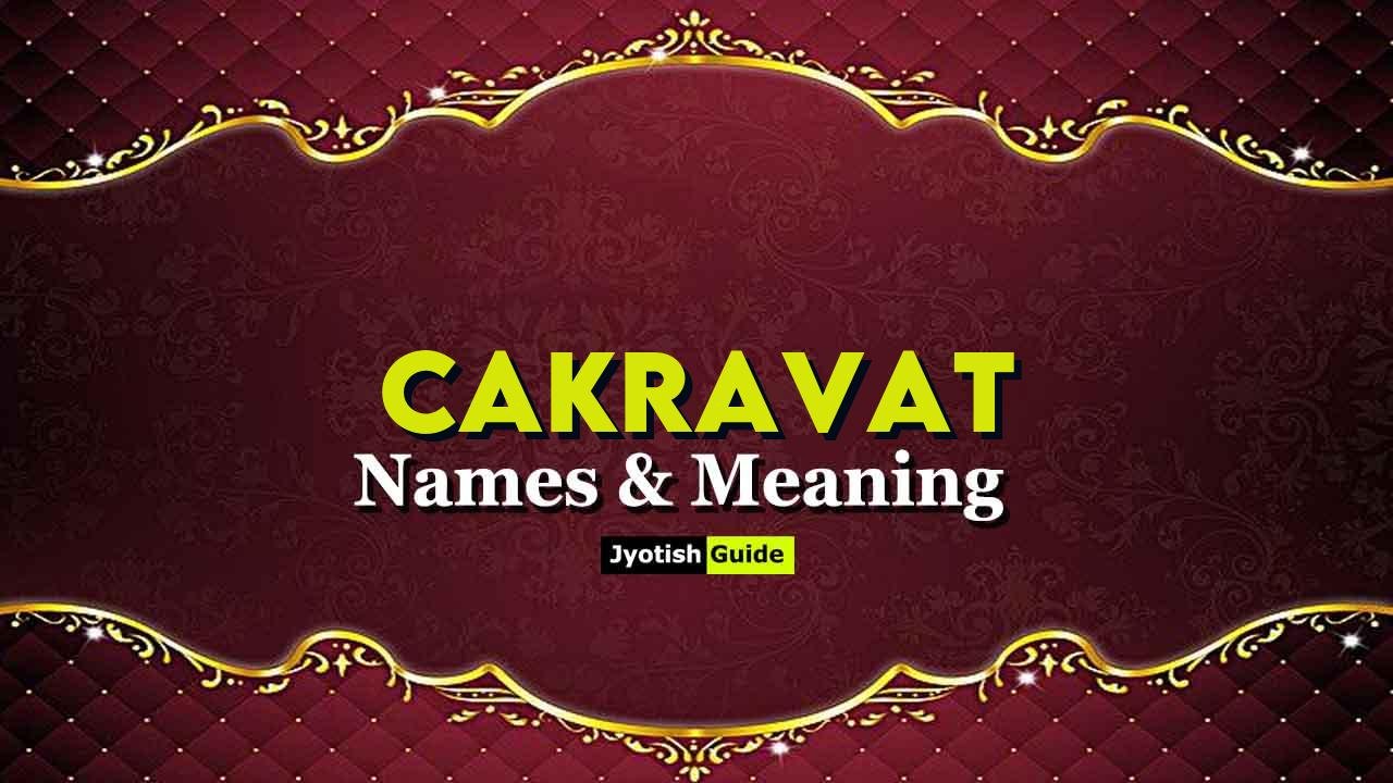 cakravat name meaning