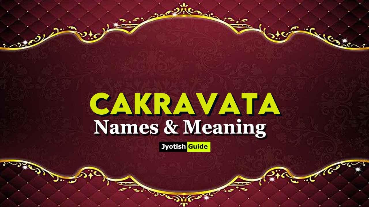cakravata name meaning