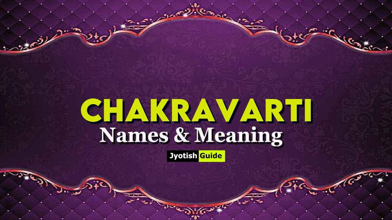 chakravarti name meaning