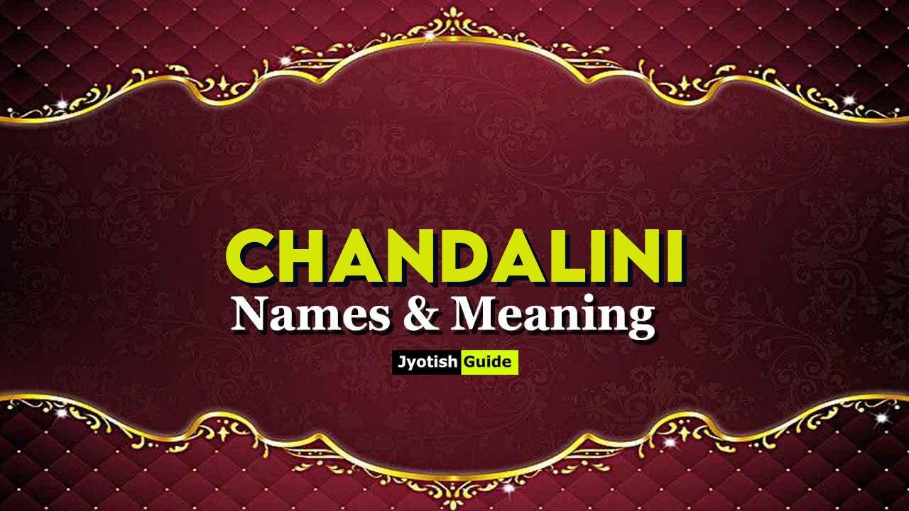 chandalini name meaning