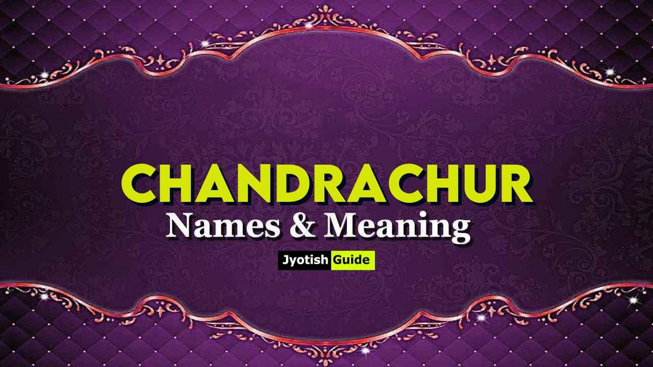 chandrachur name meaning